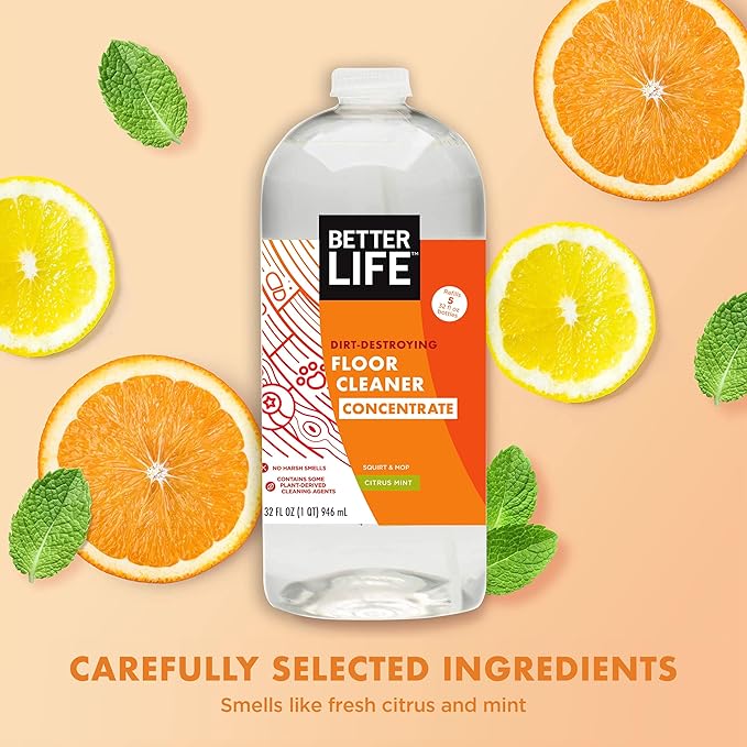 Better Life Floor Cleaner Concentrate- Liquid Multipurpose Cleaner for Wood, Tile, Laminate, Vinyl, Bamboo - Citrus Mint 32oz